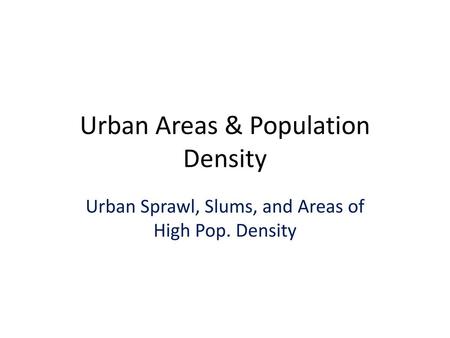 Urban Areas & Population Density