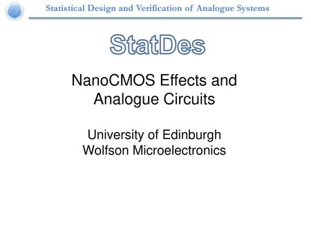 NanoCMOS Effects and Analogue Circuits University of Edinburgh