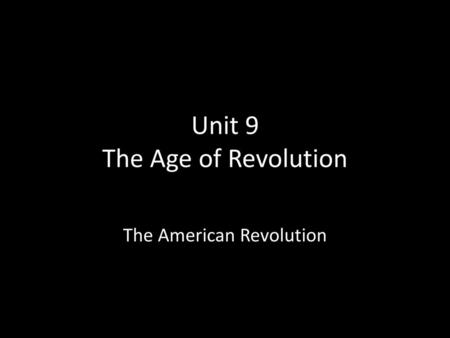 Unit 9 The Age of Revolution