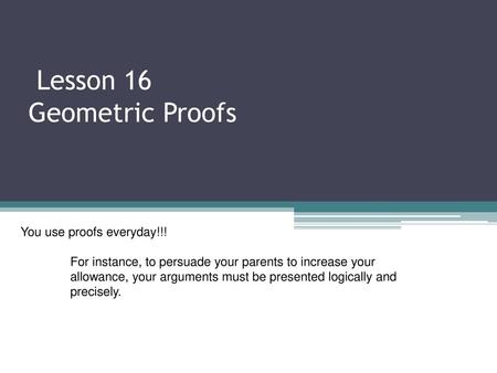 Lesson 16 Geometric Proofs