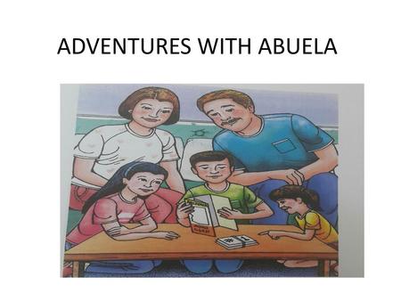 ADVENTURES WITH ABUELA