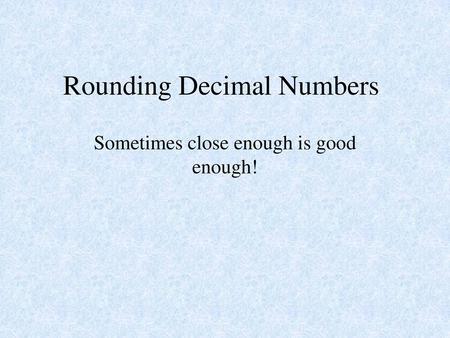 Rounding Decimal Numbers