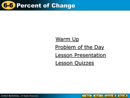 Warm Up Problem of the Day Lesson Presentation Lesson Quizzes.