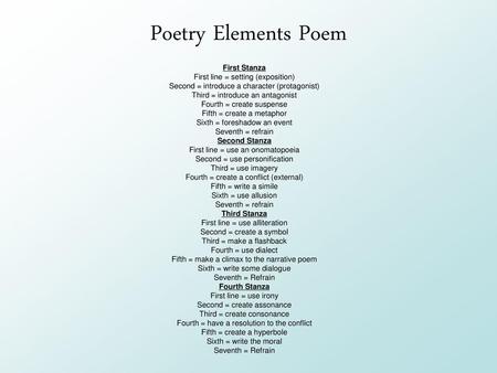 Poetry Elements Poem First Stanza First line = setting (exposition)