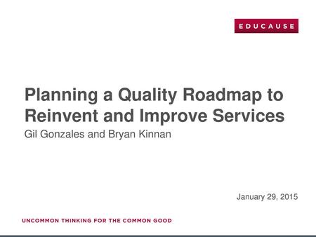 Planning a Quality Roadmap to Reinvent and Improve Services