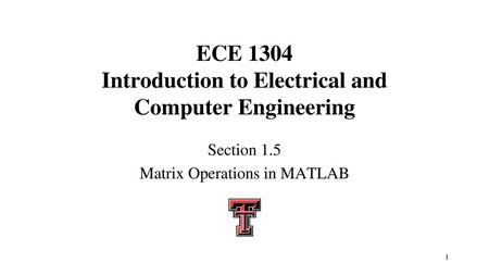 ECE 1304 Introduction to Electrical and Computer Engineering