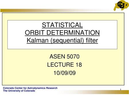 STATISTICAL ORBIT DETERMINATION Kalman (sequential) filter