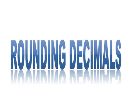 Rounding Decimals.