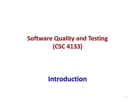 Software Quality and Testing (CSC 4133)