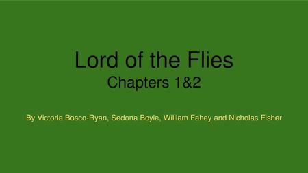 Lord of the Flies Chapters 1&2