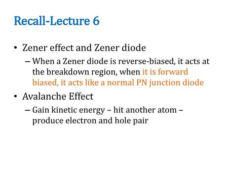 Recall-Lecture 6 Zener effect and Zener diode Avalanche Effect