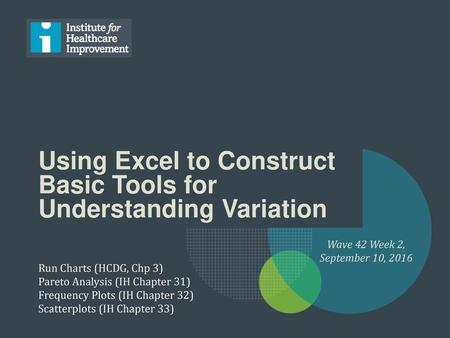 Using Excel to Construct Basic Tools for Understanding Variation