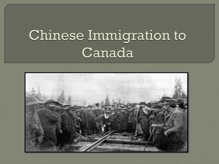 Chinese Immigration to Canada