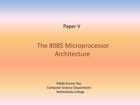 The 8085 Microprocessor Architecture