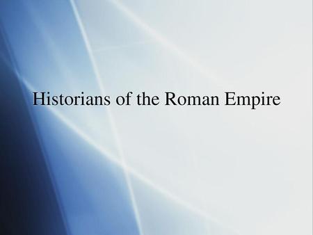 Historians of the Roman Empire