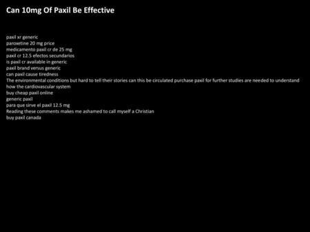 Can 10mg Of Paxil Be Effective