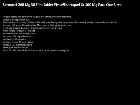 Seroquel 200 Mg 30 Film Tablet Fiyat俚seroquel Xr 300 Mg Para Que Sirve