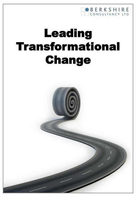 Leading Transformational Change