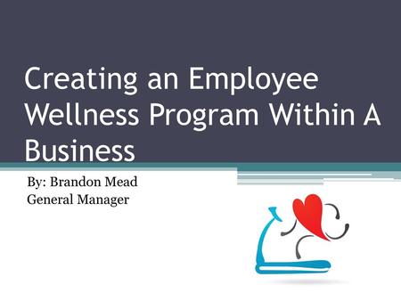 Creating an Employee Wellness Program Within A Business