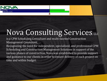 Nova Consulting Services, LLC is a CPM Scheduling Consultant and multi-faceted Construction Management Consultant. Recognizing the need for independent,