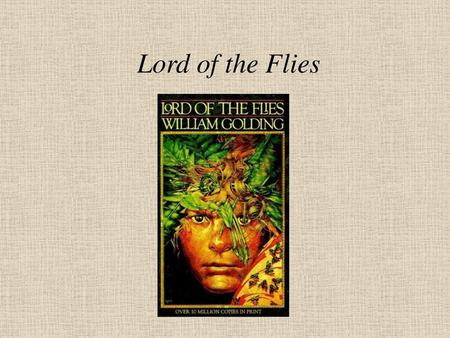 Lord of the Flies.