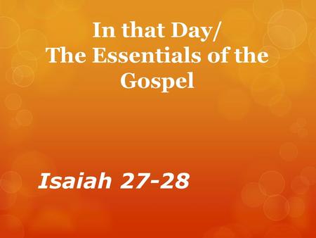 In that Day/ The Essentials of the Gospel