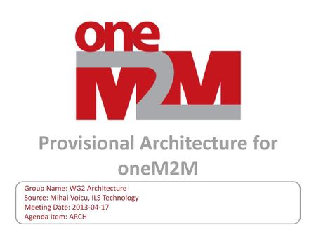 Provisional Architecture for oneM2M