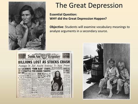 The Great Depression Essential Question: