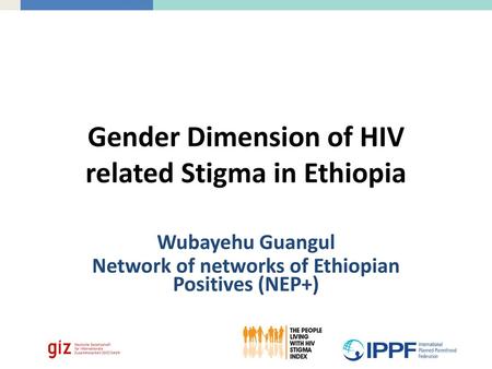 Gender Dimension of HIV related Stigma in Ethiopia