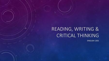 Reading, writing & critical thinking