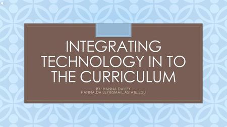 Integrating Technology in to the Curriculum