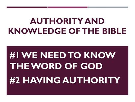 Authority and knowledge of the bible