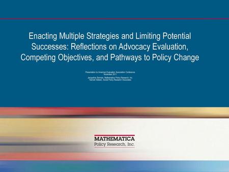 Enacting Multiple Strategies and Limiting Potential Successes: Reflections on Advocacy Evaluation, Competing Objectives, and Pathways to Policy Change.