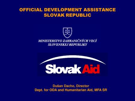 OFFICIAL DEVELOPMENT ASSISTANCE SLOVAK REPUBLIC