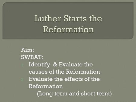 Luther Starts the Reformation