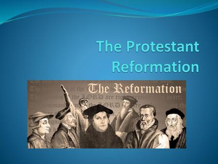 The Protestant Reformation