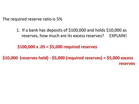 The required reserve ratio is 5%