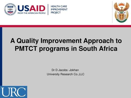 A Quality Improvement Approach to PMTCT programs in South Africa