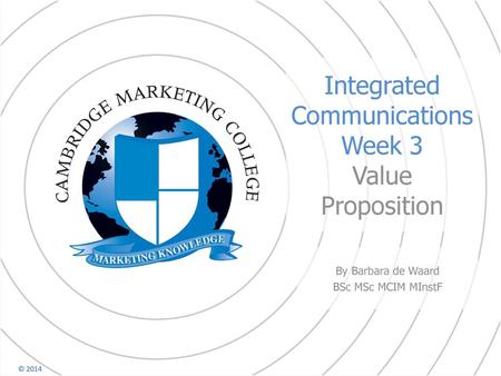 Integrated Communications Week 3 Value Proposition