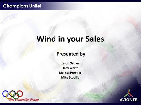 Wind in your Sales Presented by Jason Ortner Joey Wertz