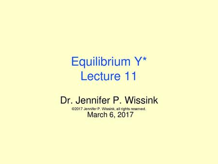 Equilibrium Y* Lecture 11