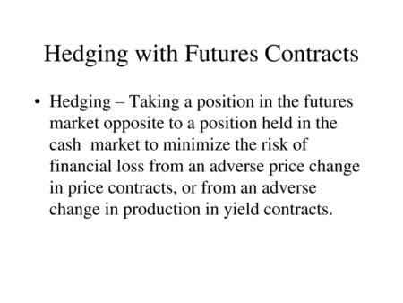 Hedging with Futures Contracts