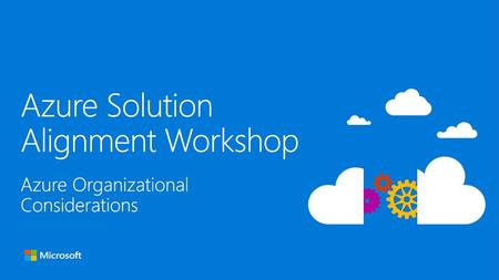 Azure Solution Alignment Workshop