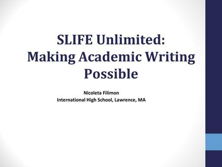 SLIFE Unlimited: Making Academic Writing Possible