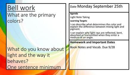 Homework and Important Dates Book Notes and Vocab. Due 9/28