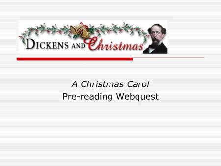 A Christmas Carol Pre-reading Webquest