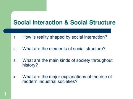 Social Interaction & Social Structure