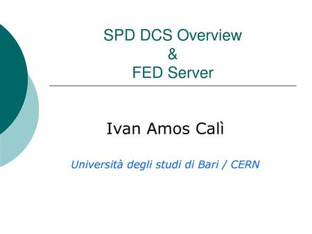 SPD DCS Overview & FED Server