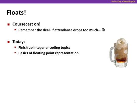 Floats! Coursecast on! Today: