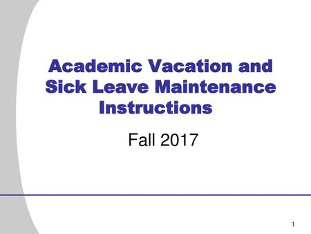 Academic Vacation and Sick Leave Maintenance Instructions